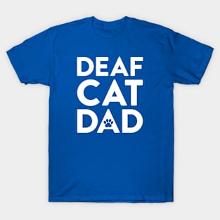 Deaf Cat Dad T-Shirt